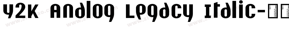 Y2K Analog Legacy Italic字体转换